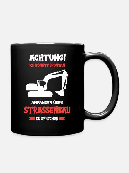 Straßenbau Strassenbauer Bauarbeiter Straßenbauer - Tasse einfarbig - Schwarz
