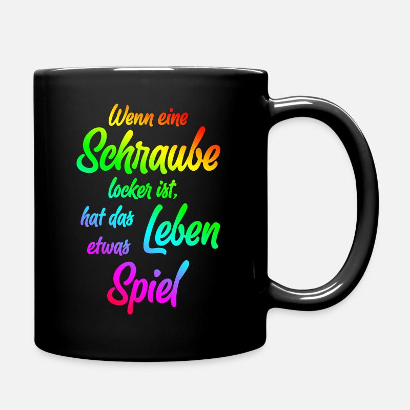 Wenn eine Schraube locker ist, ... - Tasse einfarbig - Schwarz
