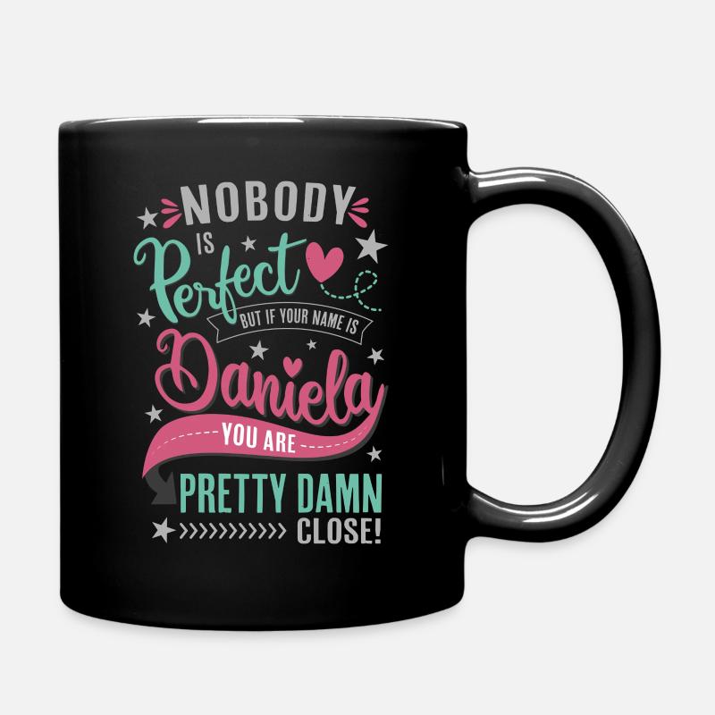 Niemand ist perfekt - Daniela Name Geschenkidee - Tasse einfarbig - Schwarz