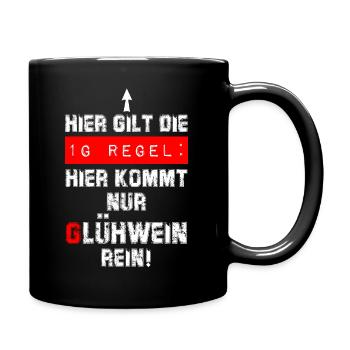 Glühwein - 1G - Regel ! - Tasse einfarbig - Schwarz - Rechts