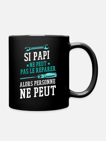 Si papi ne peut pas le réparer alors personne ne p - Mug uni - noir