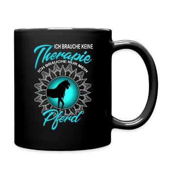 Pferdespruch Reiterspruch Pferd Therapie - Tasse einfarbig - Schwarz - Rechts