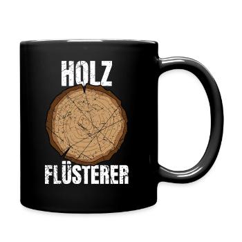 Holz Flüsterer Schreiner Zimmermann - Tasse einfarbig - Schwarz - Rechts