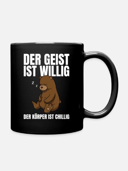 Der Geist Ist Willig Der Körper Chillig Bär - Tasse einfarbig - Schwarz