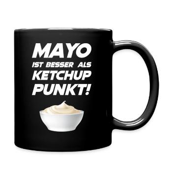 Mayo ist besser als Ketchup - Tasse einfarbig - Schwarz - Rechts