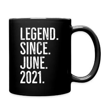 Legende seit Juni 2021 - Tasse einfarbig - Schwarz - Rechts