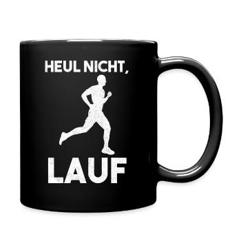 Heul Nicht Lauf Marathon Läufer Jogger - Tasse einfarbig - Schwarz - Rechts