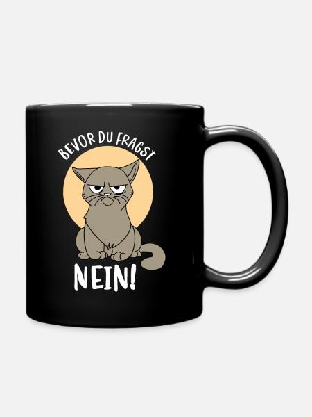 Bevor du fragst, Nein! - Tasse einfarbig - Schwarz