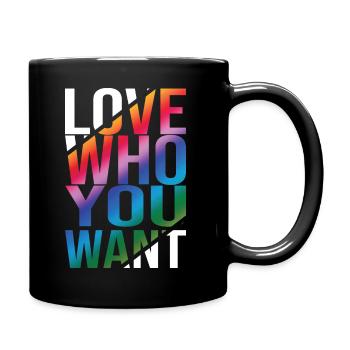 Love Who You Want Gay Pride LGBTQ Regenbogen CSD - Tasse einfarbig - Schwarz - Rechts