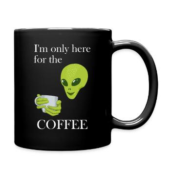 JE NE SUIS LÀ QUE POUR LE CAFÉ - ESPRESSO ALIEN - Mug uni - noir - Droite