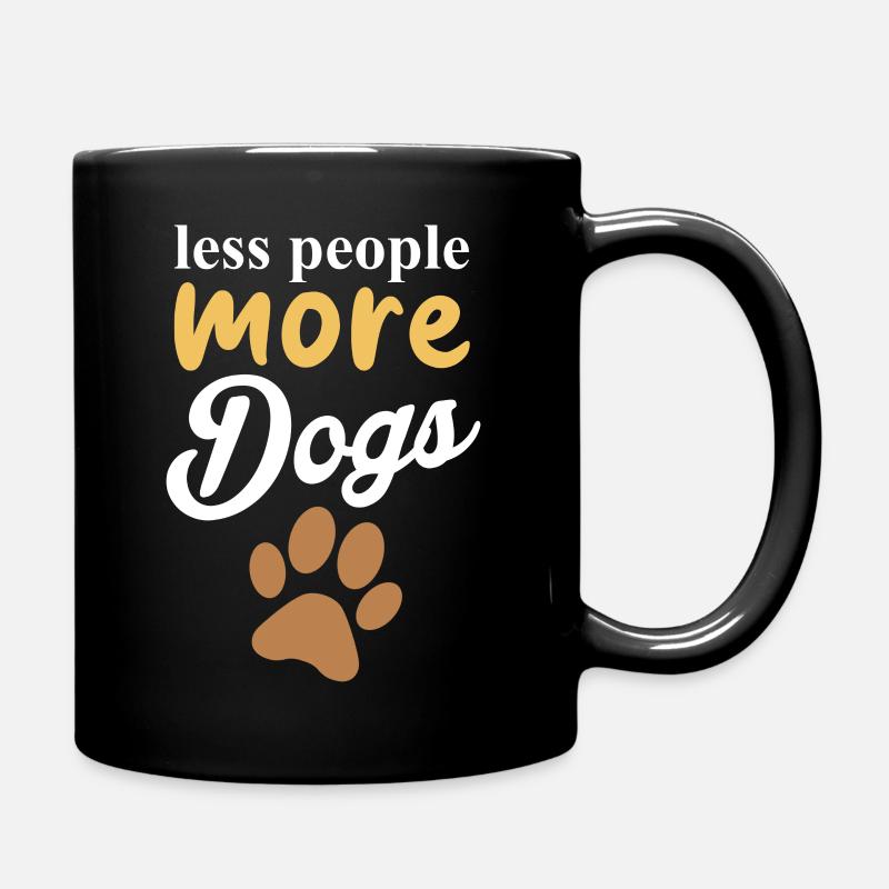 Less people more dogs | Suprise Artworks - Tasse einfarbig - Schwarz