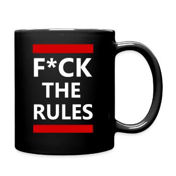 f*ck the rules red - Tasse einfarbig - Schwarz - Rechts