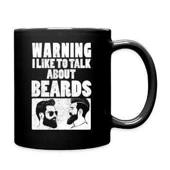 Warning I Like To Talk About Beard's Beard-Wearers - Full Colour Mug - black - Right