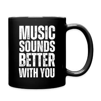 Music Sounds Better With You - Full Colour Mug - black - Right