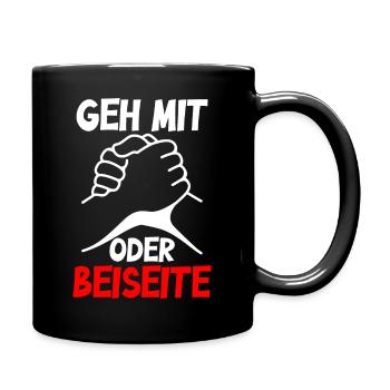 Geh mit oder beiseite - Design - Tasse einfarbig - Schwarz - Rechts