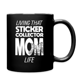 Living That Sticker Collector Mom Life Mama - Tasse einfarbig - Schwarz - Rechts