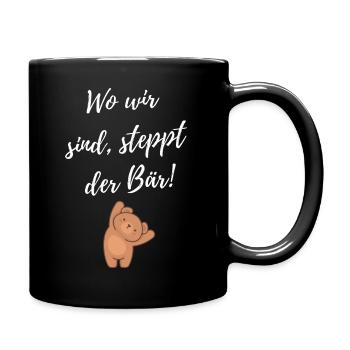 Wo wir sind steppt der Bär-Lustiger Spruch-Motiv - Tasse einfarbig - Schwarz - Rechts