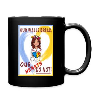 Ukraine: OUR WALLS BREAK, OUR HEARTS DO NOT! - Tasse einfarbig - Schwarz - Rechts