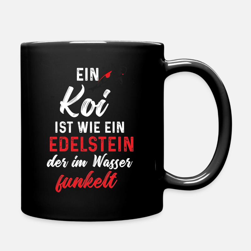 Ein Koi ist wie ein Edelstein im Wasser - Tasse einfarbig - Schwarz