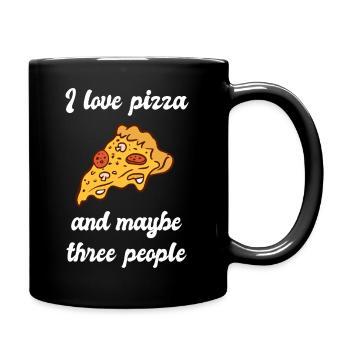 I love Pizza and maybe three people - Tasse einfarbig - Schwarz - Rechts