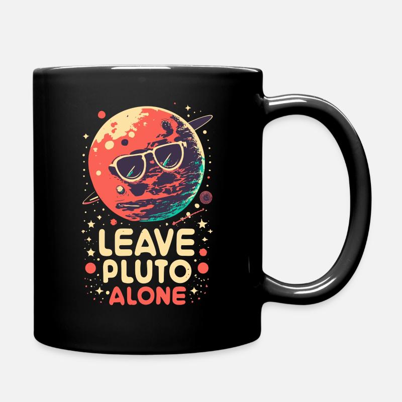 Lass Pluto in Ruhe - Tasse einfarbig - Schwarz
