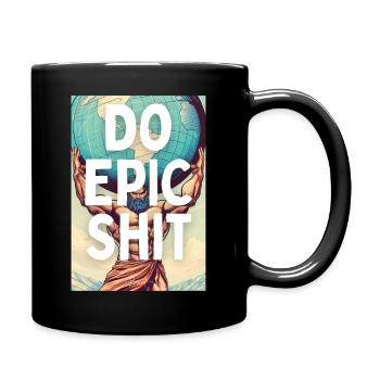 Do Epic Shit - Tasse einfarbig - Schwarz - Rechts