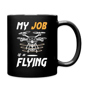 Drone My Job is a Flying - Full Colour Mug - black - Right