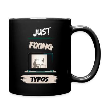 Just fixing typos - Tasse einfarbig - Schwarz - Rechts