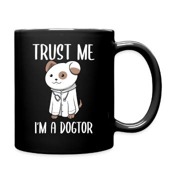Trust Me I'm A Dogtor Tierarzt - Tasse einfarbig - Schwarz - Rechts