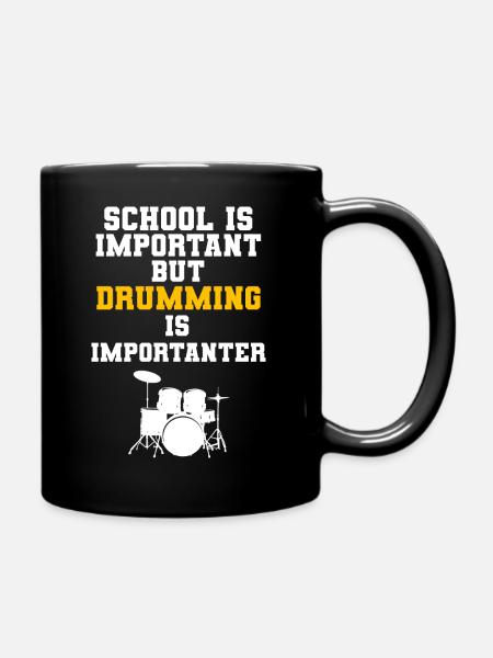 School Is Important But Drumming Is Importanter - Tasse einfarbig - Schwarz