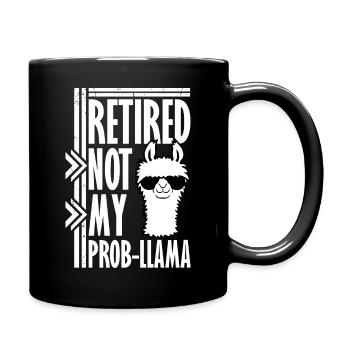 Nicht mein Prob Lama Ruhestand Prob-Llama im Ruhestand - Tasse einfarbig - Schwarz - Rechts