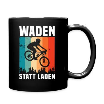 Waden statt Laden Rennrad Radsport Spruch Sprüche - Tasse einfarbig - Schwarz - Rechts