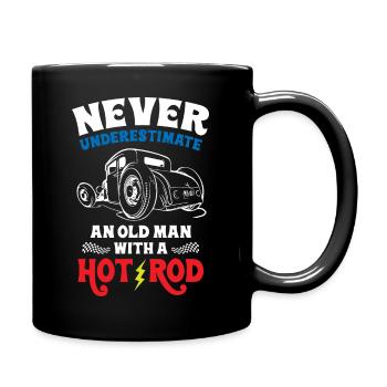 Never Underestimate An Old Man With A Hot Rod - Tasse einfarbig - Schwarz - Rechts