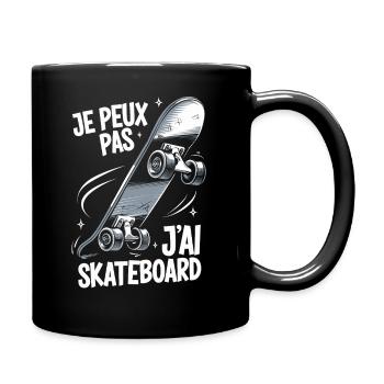 Je peux pas j'ai skateboard - Mug uni - noir - Droite