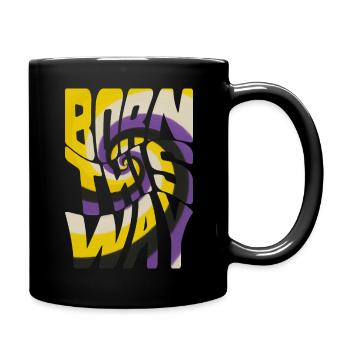 Born This Way – Nonbinary Edition - Full Colour Mug - black - Right