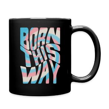 Born This Way – Trans Pride Edition - Full Colour Mug - black - Right