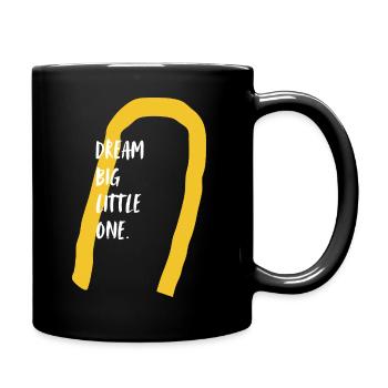 Dream big little one. Dream big, little one! - Full Colour Mug - black - Right