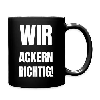 Wir ackern richtig! - Tasse einfarbig - Schwarz - Rechts