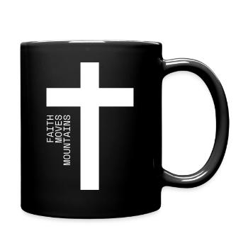 Faith Moves Mountains, Glaube versetzt Berge - Tasse einfarbig - Schwarz - Rechts