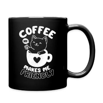 Kaffee macht mich freundlich - Tasse einfarbig - Schwarz - Rechts