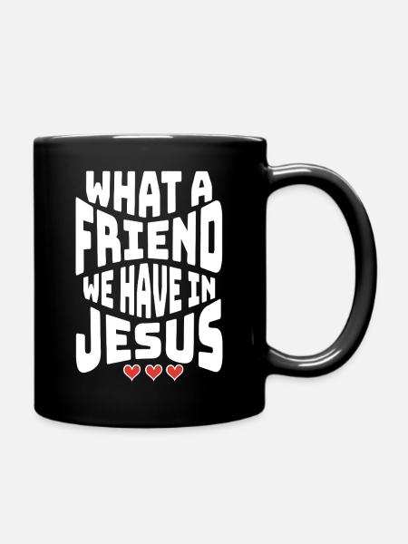 What A Friend We Have In Jesus Glaube Hoffnung - Enfärgad mugg - svart