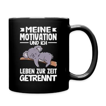 Meine Motivation und Ich - zur zeit getrennt - Tasse einfarbig - Schwarz - Rechts