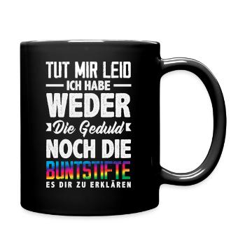 Weder Geduld noch Buntstifte – Sarkasmus - Tasse einfarbig - Schwarz - Rechts