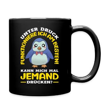 Unter Druck funktioniere ich am besten - Tasse einfarbig - Schwarz - Rechts