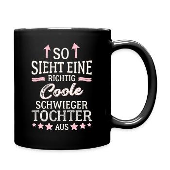 So sieht eine richtig coole Schwiegertochter aus - Tasse einfarbig - Schwarz - Rechts