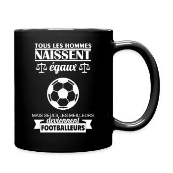 Alle Männer werden als gleichberechtigte Fußballer geboren - Tasse einfarbig - Schwarz - Rechts