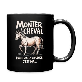 Riding a horse, because violence is wrong - Full Colour Mug - black - Right