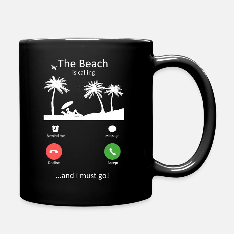 The Beach Is Calling Funny Summer Holiday Slogan - Full Colour Mug - black
