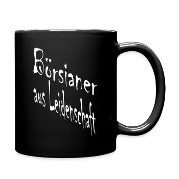 Börsianer aus Leidenschaft  - Tasse einfarbig - Schwarz - Rechts
