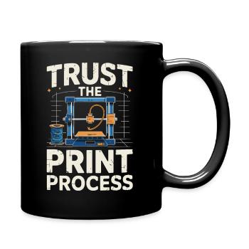  Trust The Print Process Lustiger 3D Druck Spruch - Tasse einfarbig - Schwarz - Rechts